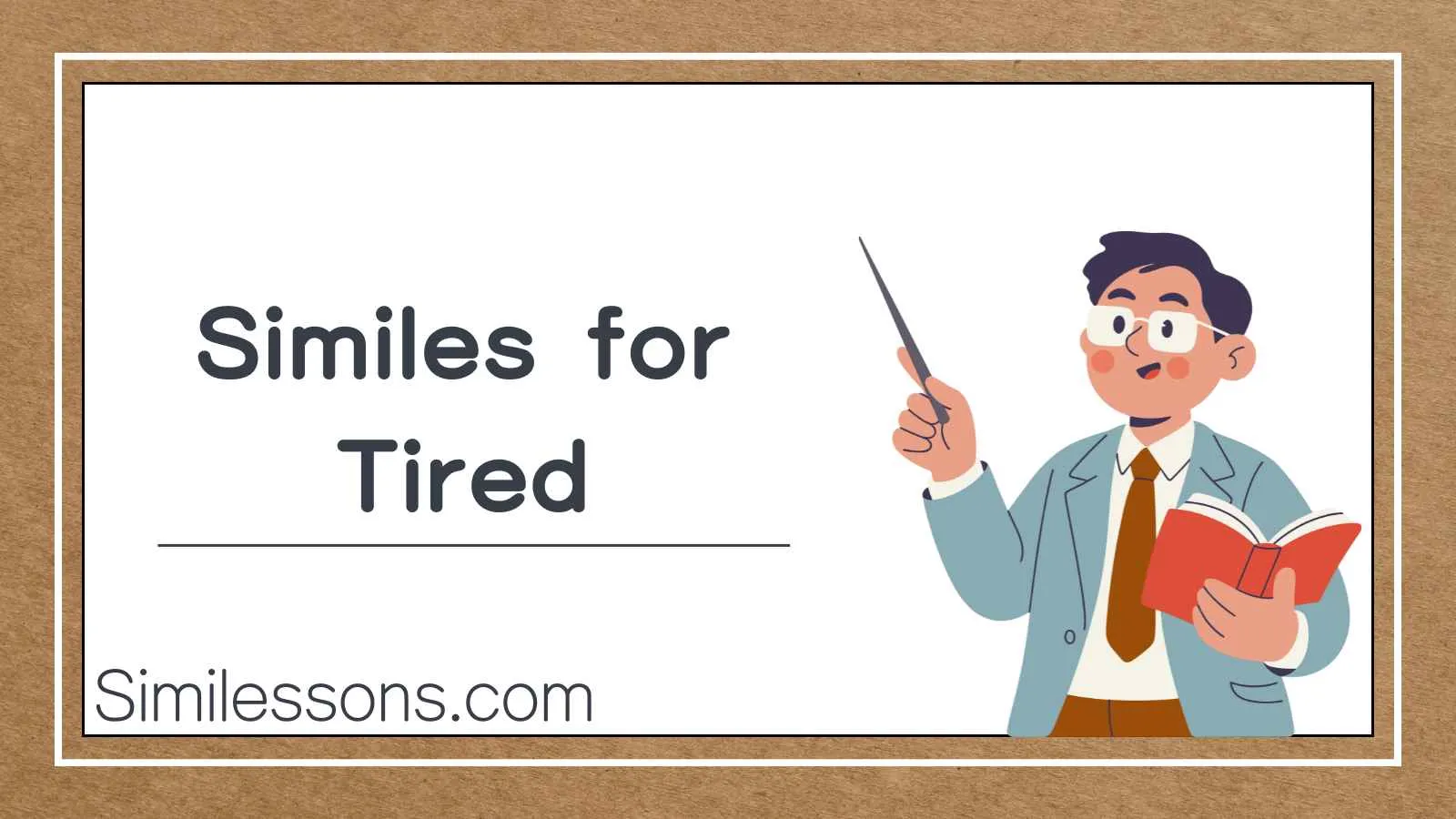 Similes for Tired