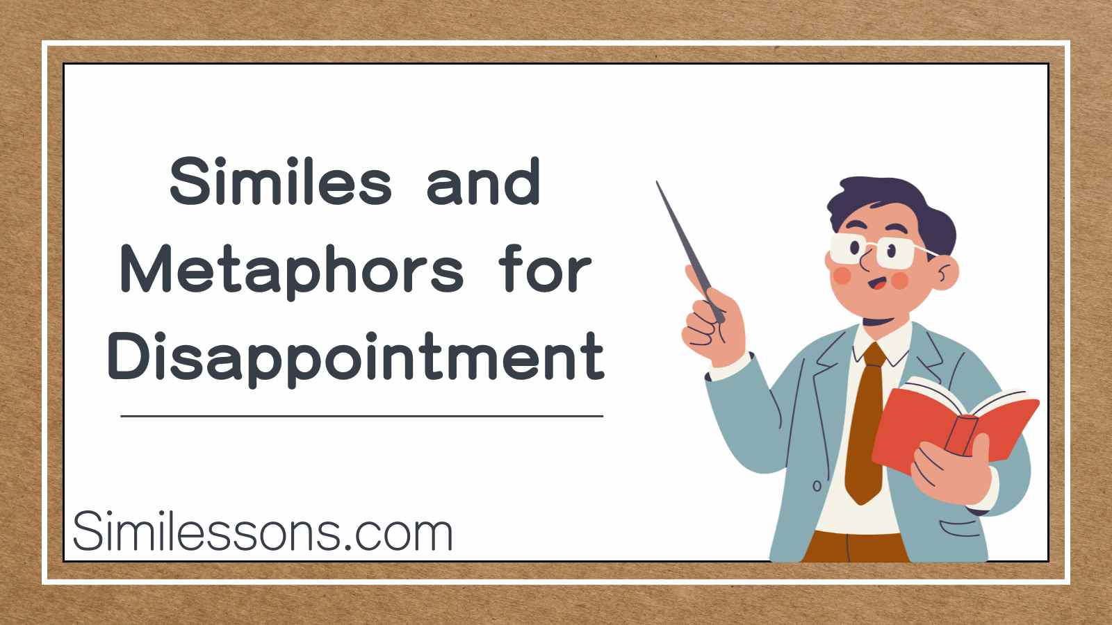 Similes and Metaphors for Disappointment