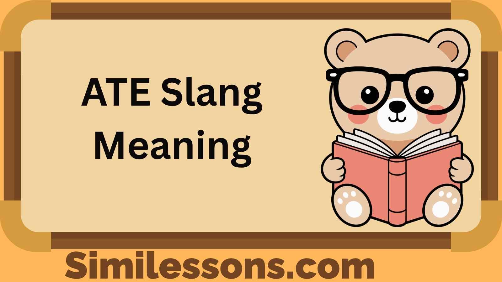 ATE Slang Meaning