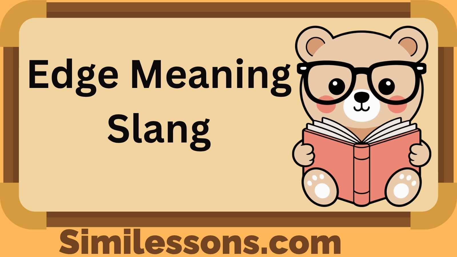 Edge Meaning Slang