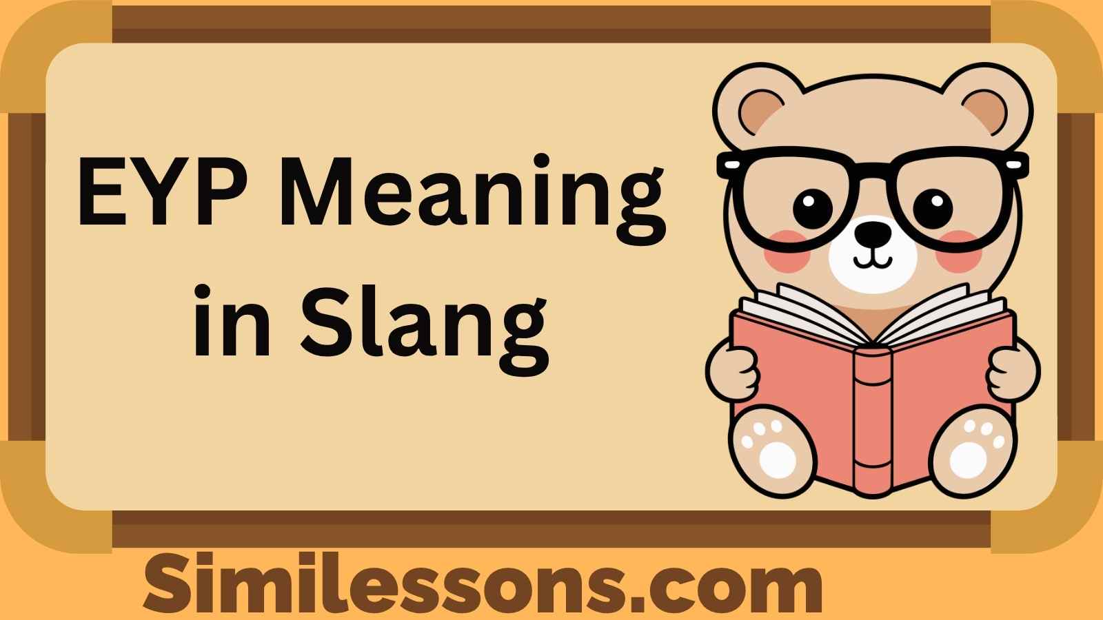 EYP Meaning in Slang