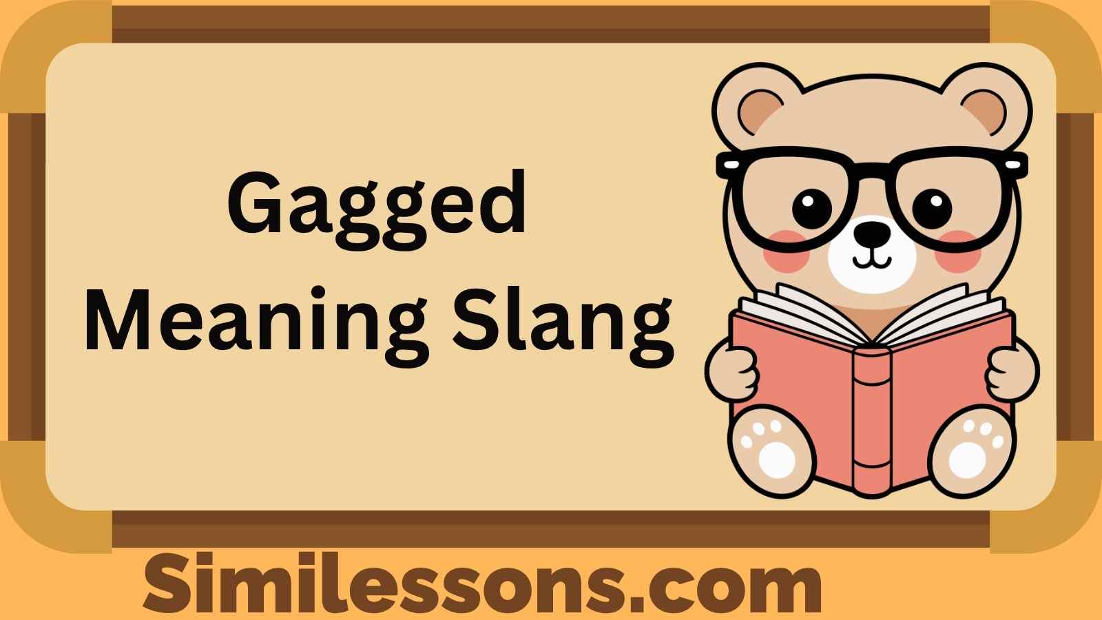 Gagged Meaning Slang