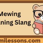 Mewing Meaning Slang