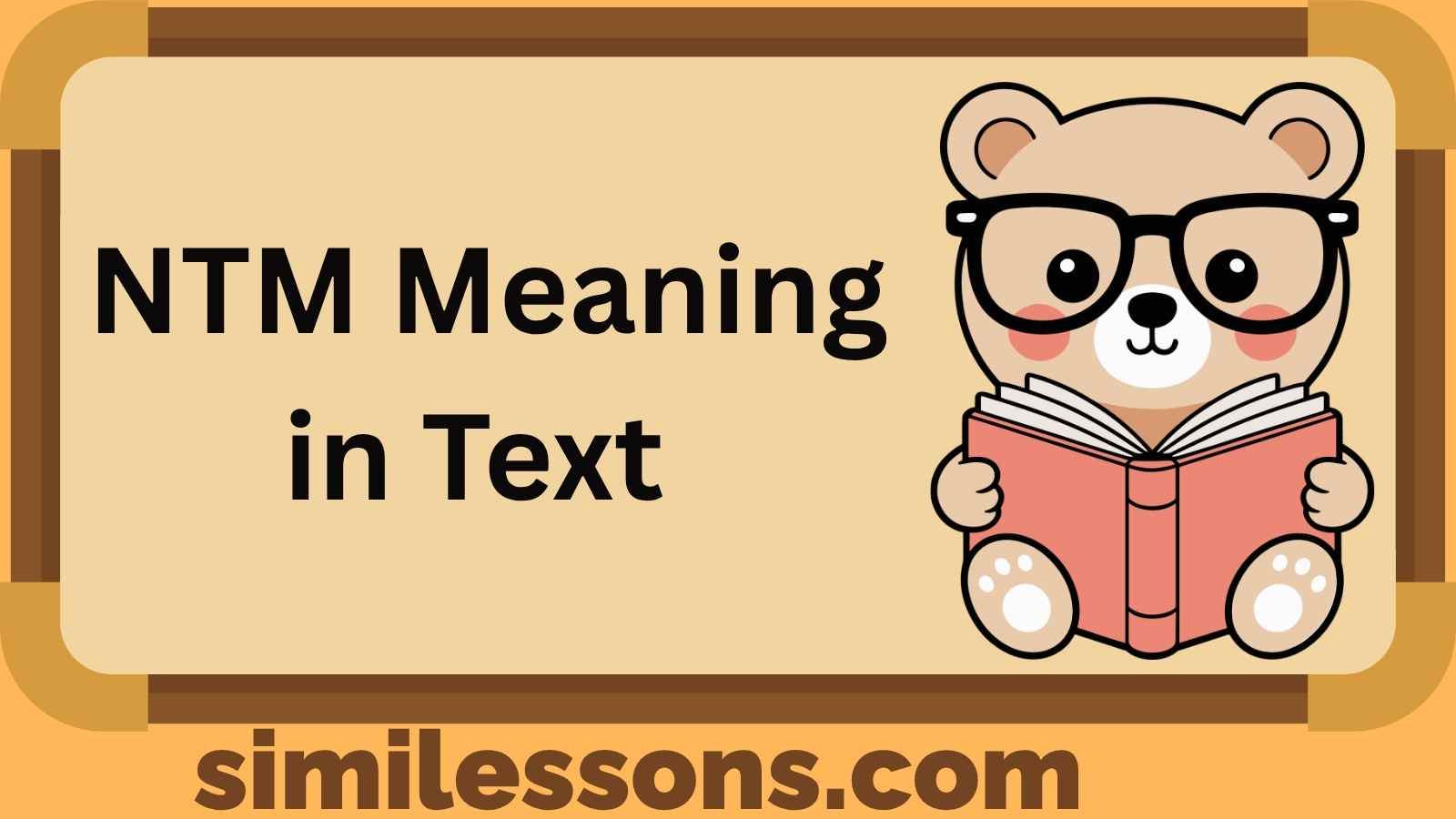 NTM Meaning in Text