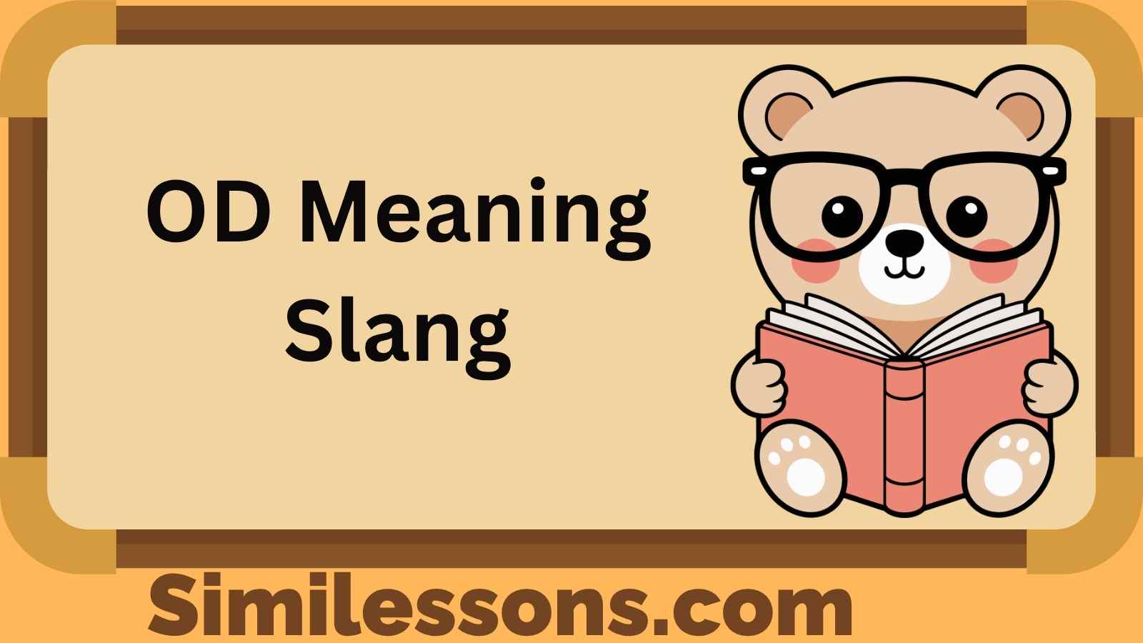 OD Meaning Slang