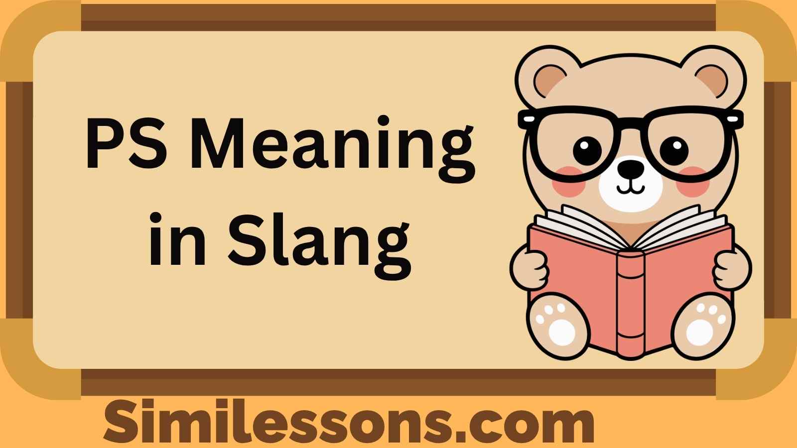 PS Meaning in Slang