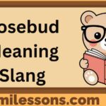 Rosebud Meaning Slang