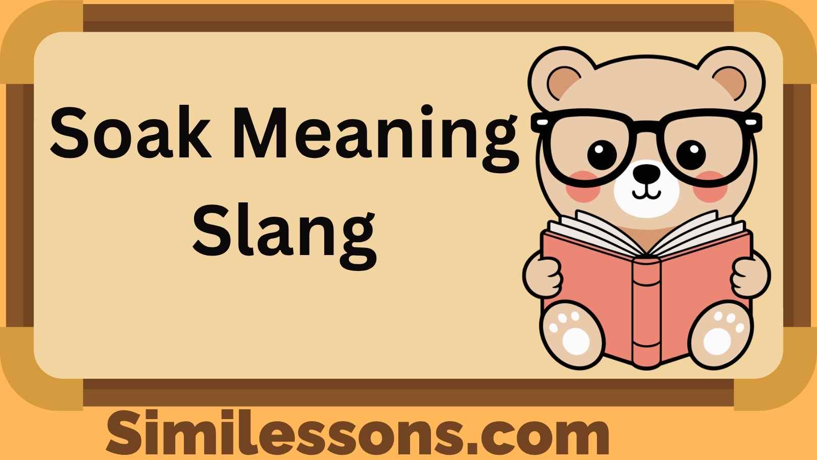 Soak Meaning Slang