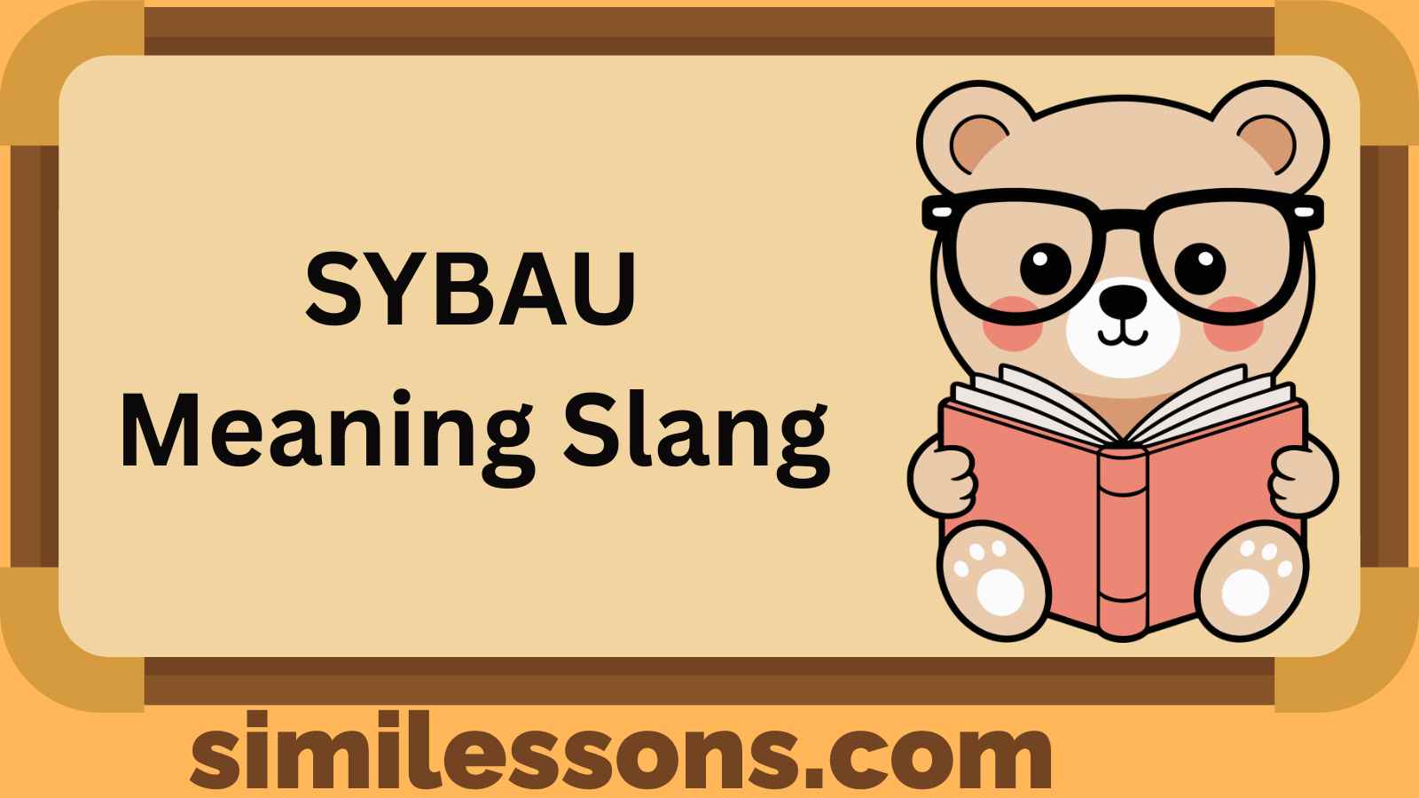 SYBAU Meaning Slang