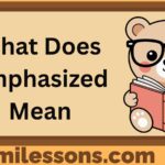 What Does Emphasized Mean