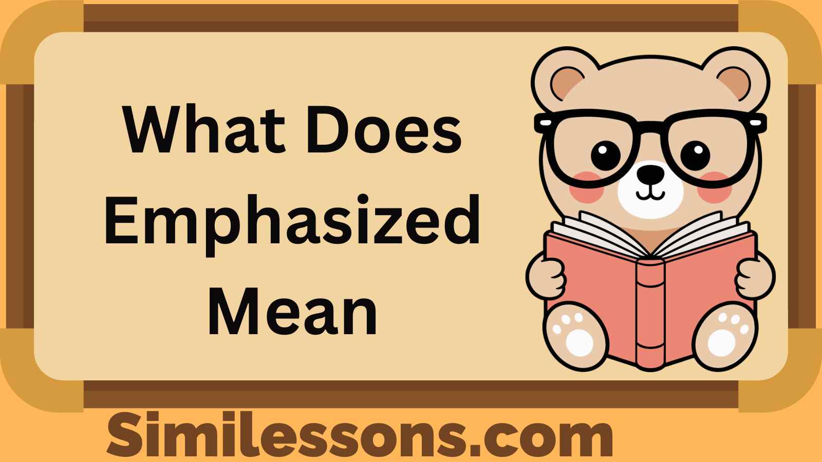 What Does Emphasized Mean