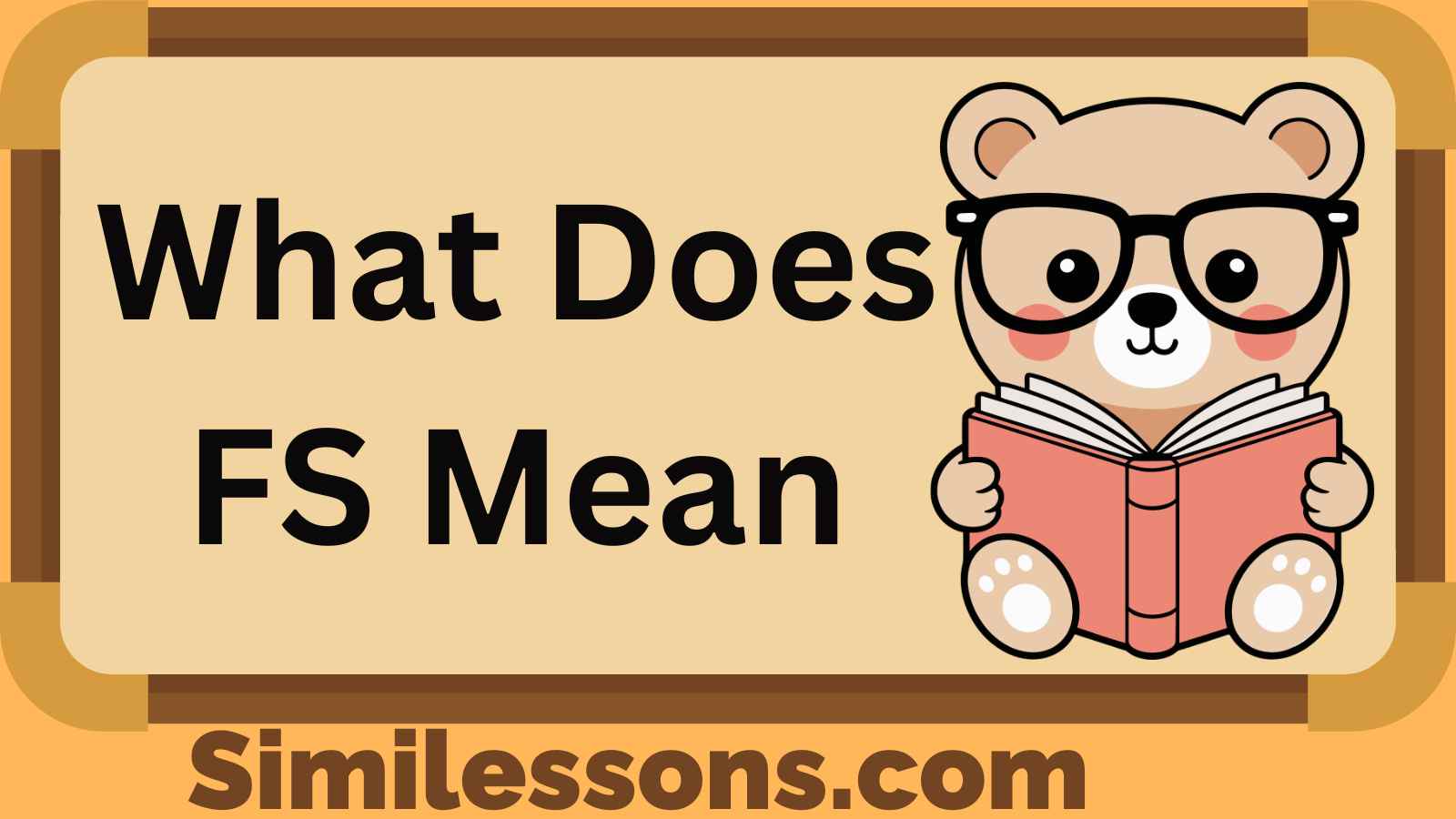 What Does FS Mean