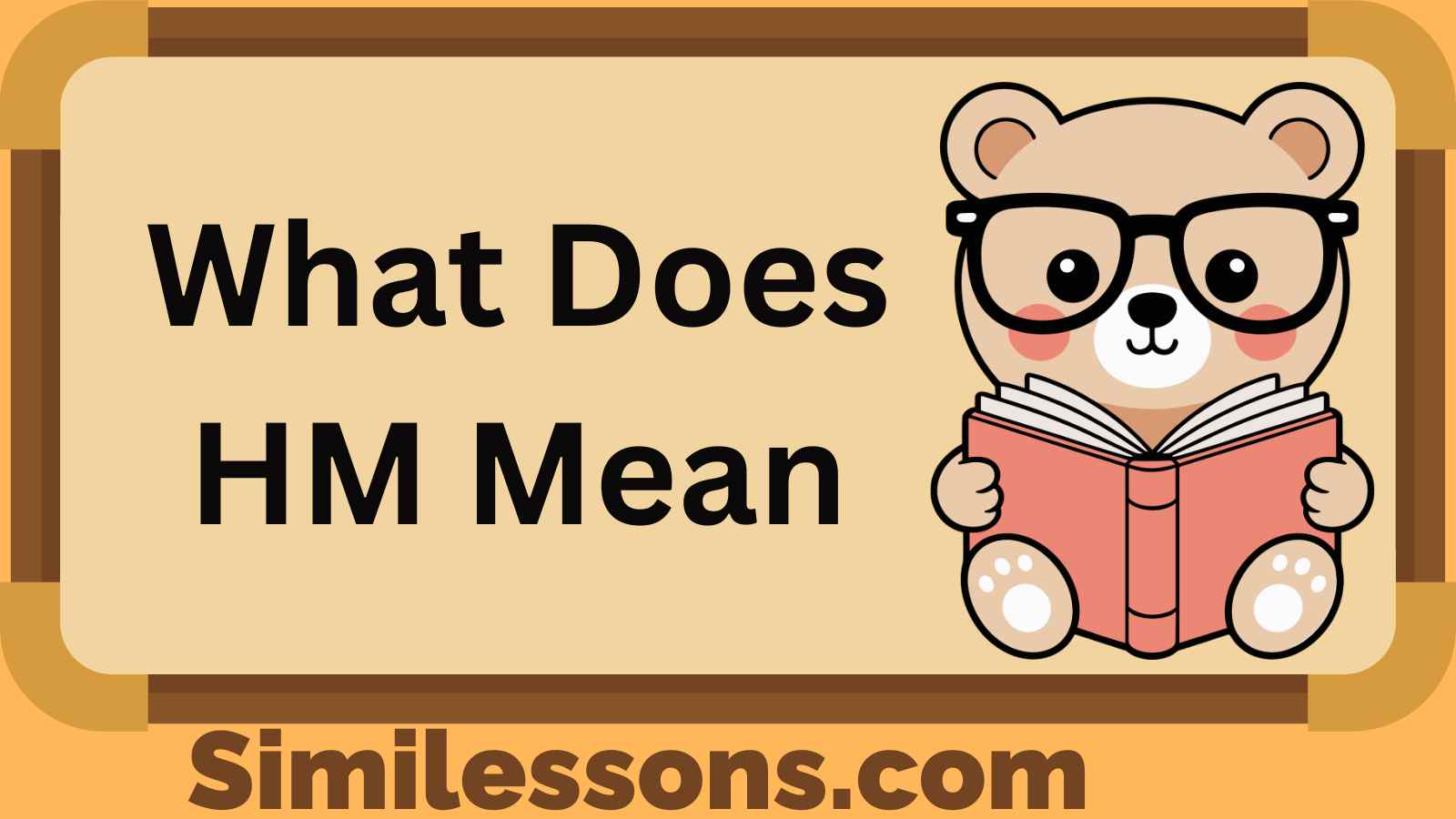 What Does HM Mean