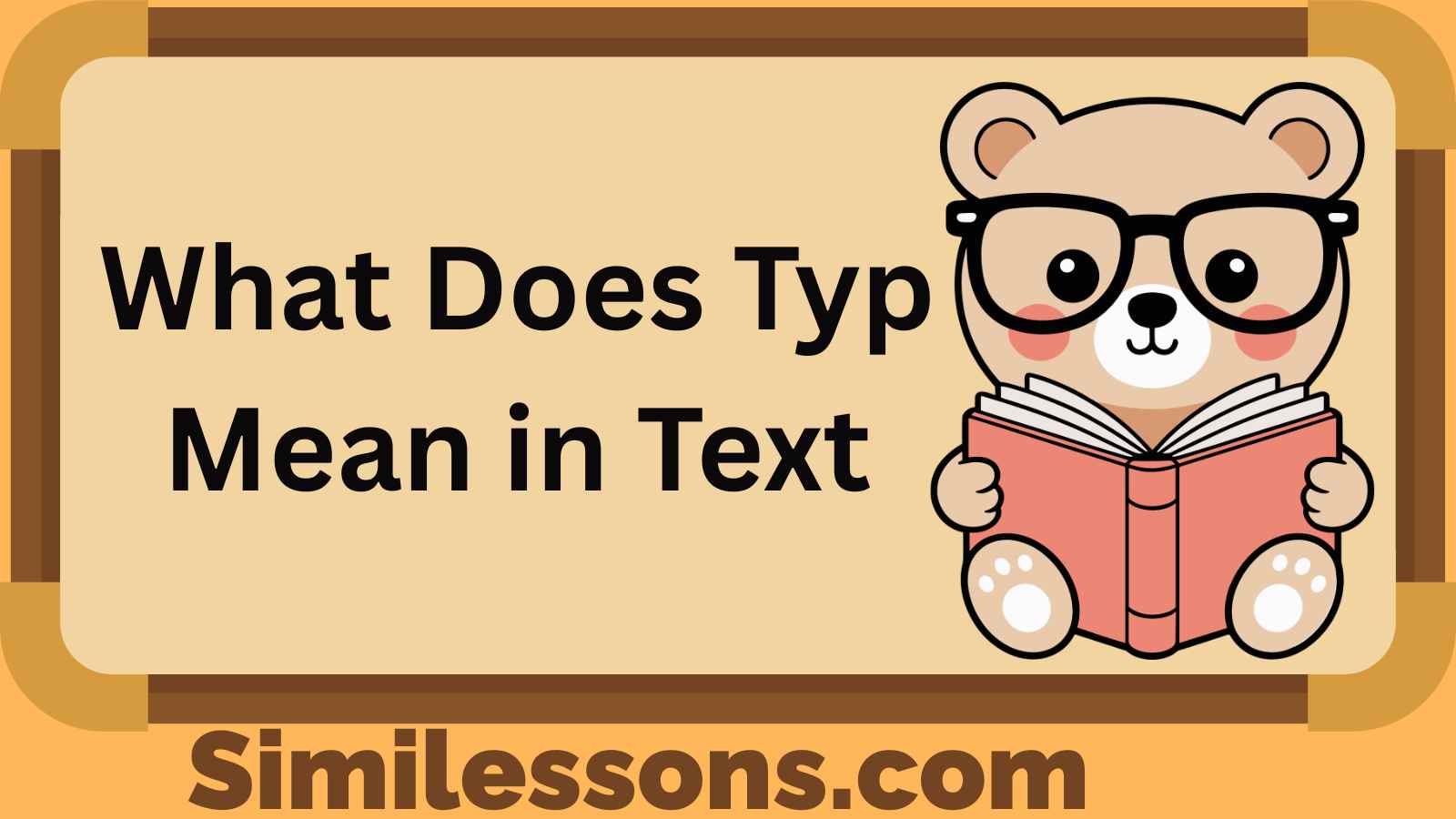 What Does Typ Mean in Text