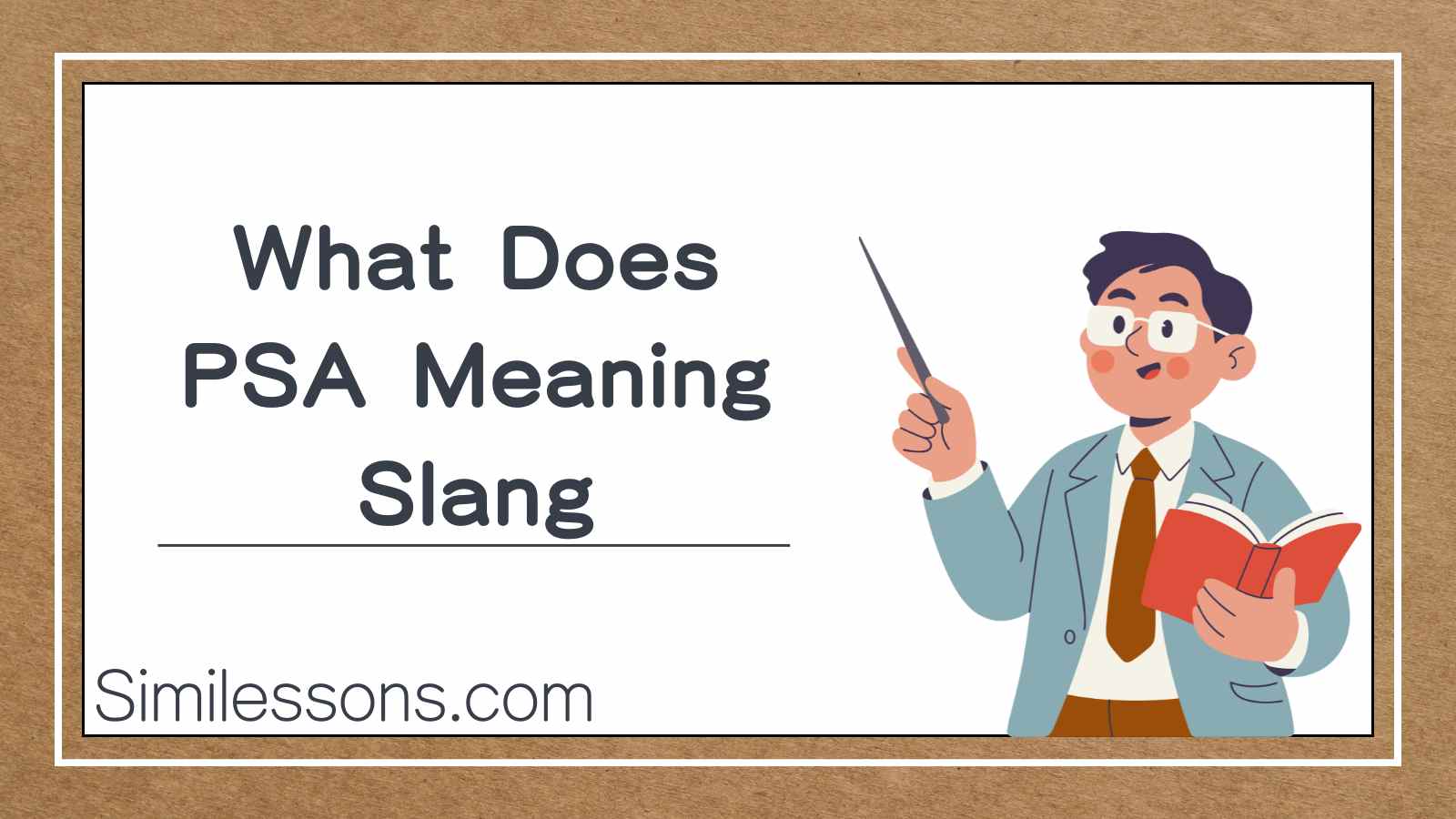 What Does PSA Meaning Slang