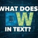 What Does DW Mean in Text