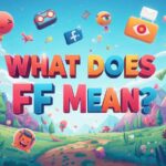 What Does FF Mean