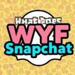 What Does WYF Mean on Snapchat